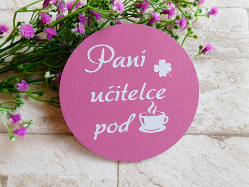 Dřevěný podtácek pro paní učitelku