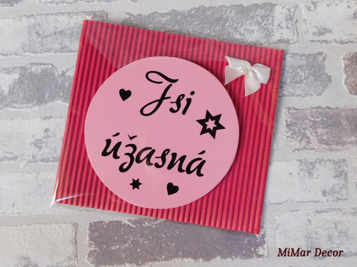 Dřevěná magnetka Jsi úžasná