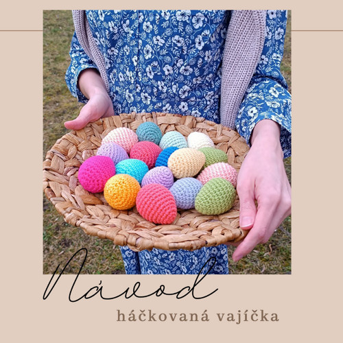 Velikonoce háčkovaná vajíčka Návod