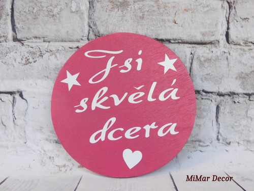 Dřevěná magnetka Jsi skvělá dcera