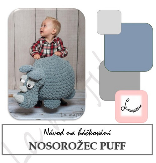 Puff nosorožec- podsedák -návod-