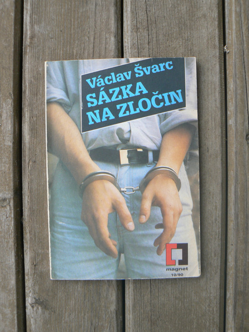 Sázka na zločin - Václav Švarc.