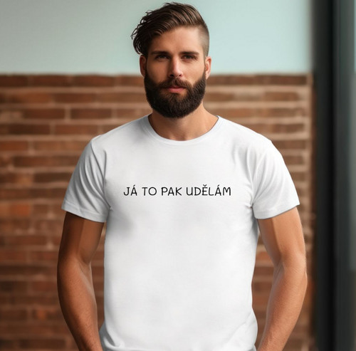 Pánské tričko JÁ TO PAK UDĚLÁM