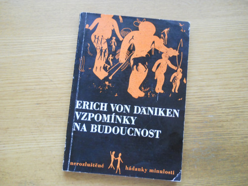 Vzpomínky na budoucnost - Erich von Daniken