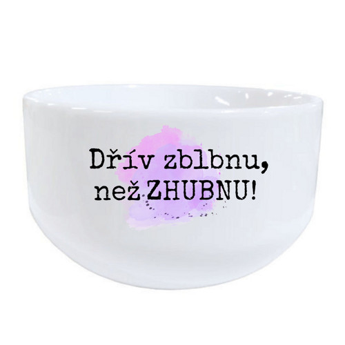 Keramická miska – Dřív zblnu, než zhubnu