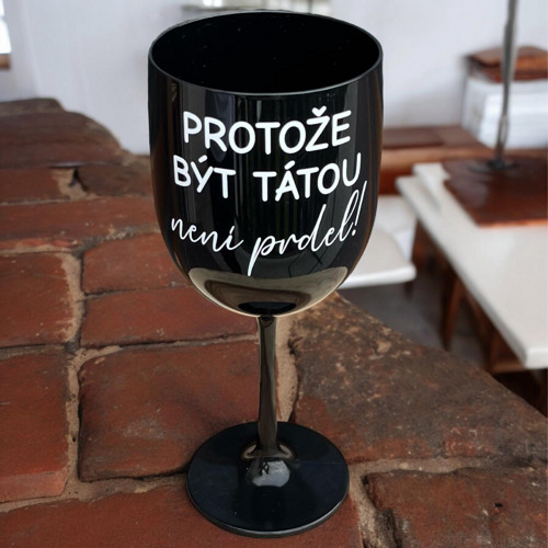 Sklenice na víno Protože být tátou není prdel!