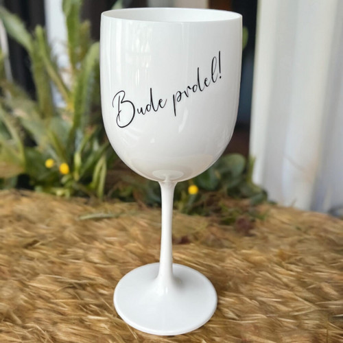 Nerozbitná sklenice na víno Bude prdel!