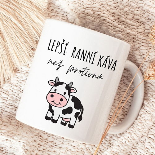 Hrnek Lepší ranní káva než protivná kráva :-)