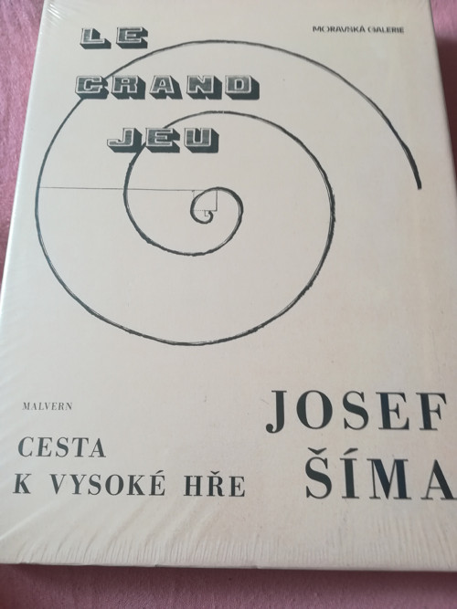 Le grand jeu Cesta k vysoké hře Josef Šíma