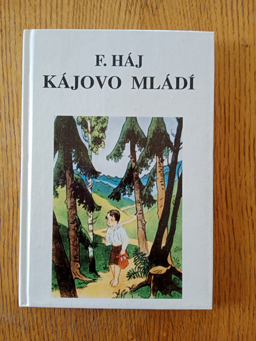 Kájovo mládí F.Háj