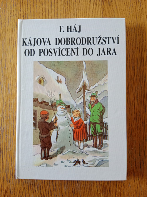 Kájova dobrodružství od posvícení do jara F.Háj