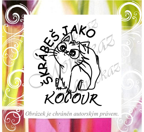 Škrábeš jako kocour 86 c). Razítko.