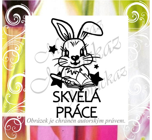 Skvělá práce zajíček 1842. Motivační razítko.