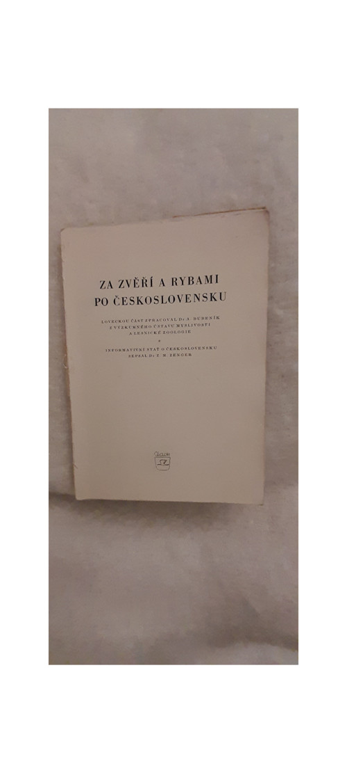 Za zvěří a rybami po Československu