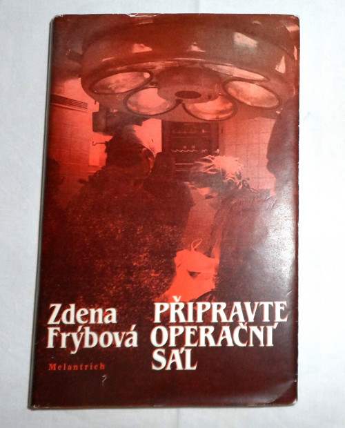 Zdena FRÝBOVÁ: Připravte operační sál • román 1984