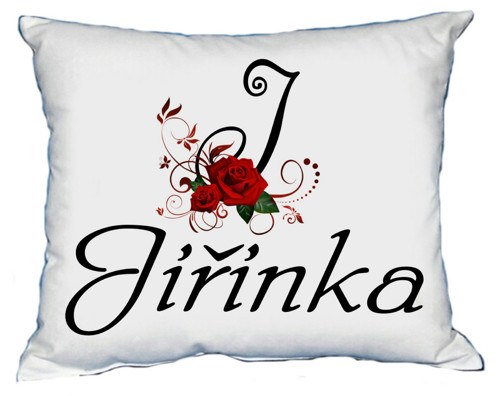 Polštář s dámským jménem JIŘINKA