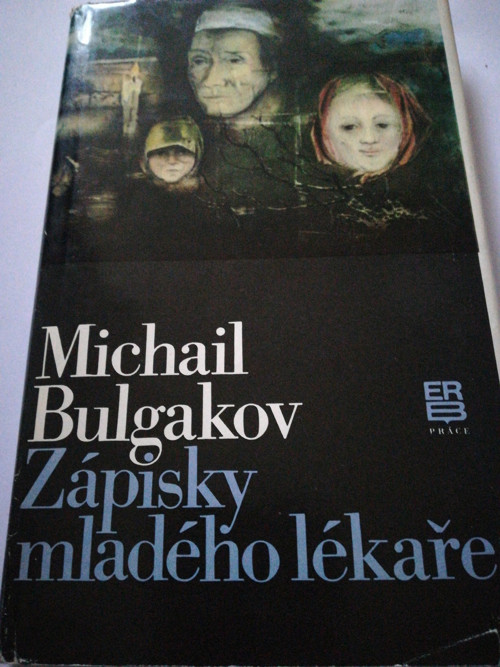 Michail Bulgakov Zápisky mladého lékaře