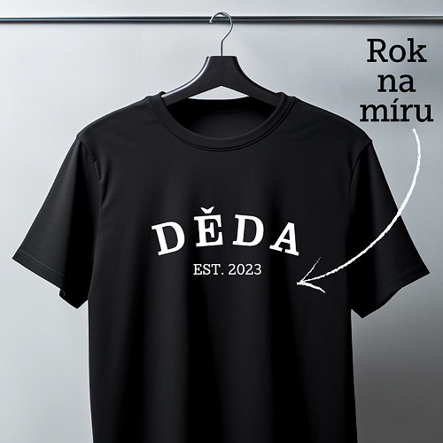 Pánské tričko - DĚDA + rok