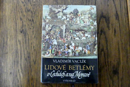 Lidové Betlémy v Čechách a na Moravě