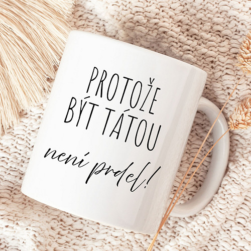 Protože být TÁTOU není prdel!