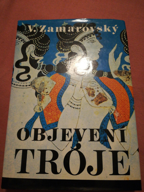 Vojtěch Zamarovský Objevení Troji