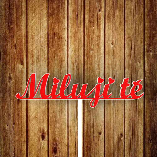 Zápich Miluji Tě