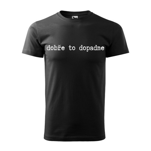 Tričko dobře to dopadne