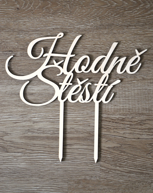 Dřevěný svatební zápich do dortu - Hodně štěstí