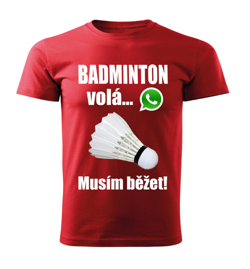 Pánské tričko Badminton volá musím běžet červené