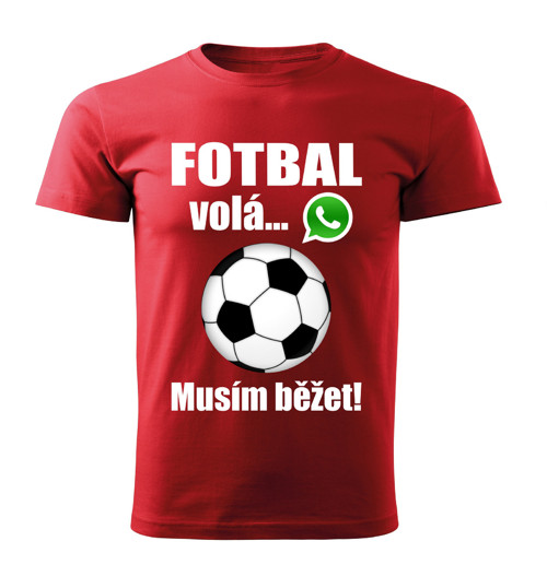 Pánské tričko Fotbal volá musím běžet červené