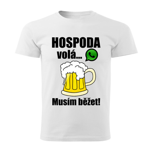 Pánské tričko Hospoda volá musím běžet bílé