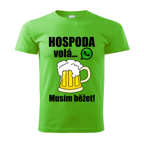 Pánské tričko Hospoda volá musím běžet zelené