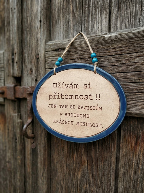 ./303 Keramická cedulka s moudrým textem