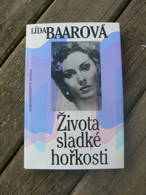Života sladké hořkosti - Lída Baarová.