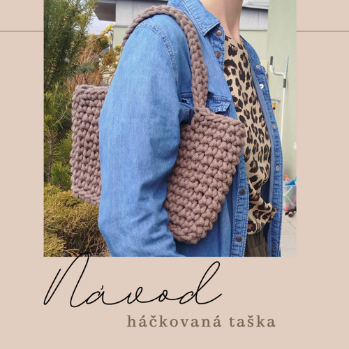 NÁVOD - háčkovaná kabelka HILMA macramé šňůry