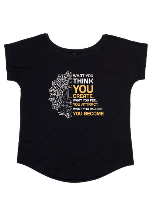Bio dámské tričko "What you think you create"