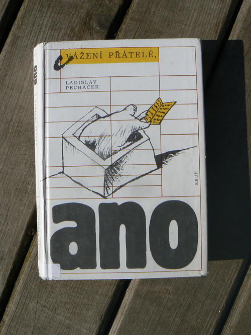 Vážení přátelé, ano - Ladislav Pecháček. — foto 1