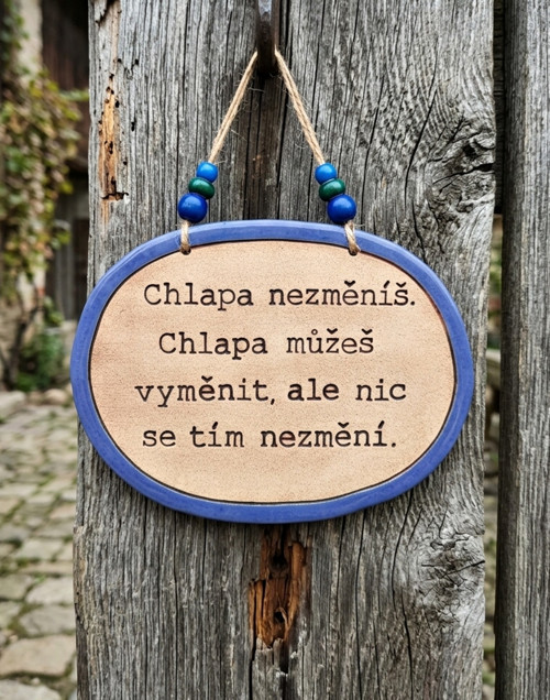 . 304 Keramická cedulka s vtipným textem pro ženy