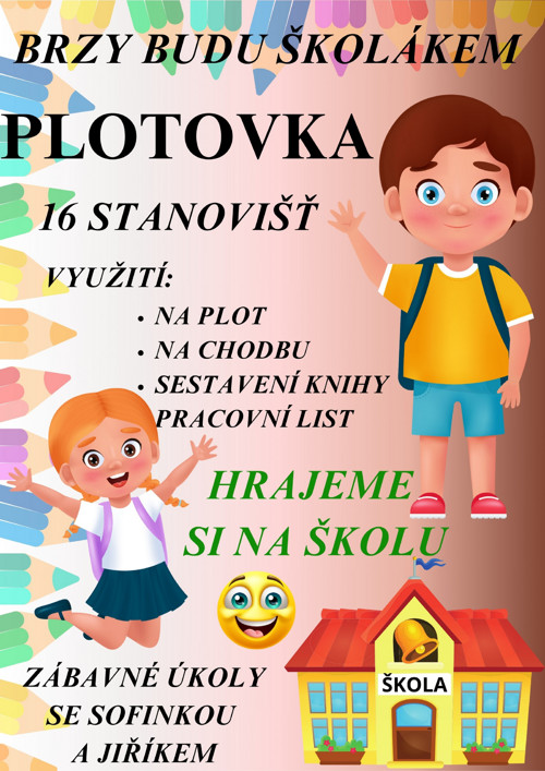 Hrajeme si na školu, zápis - plotovka