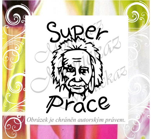 Super práce Einstein 300. Razítko.