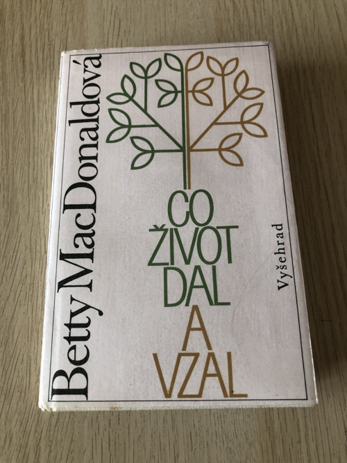 Betty Mac Donaldová "Co život dal a vzal"