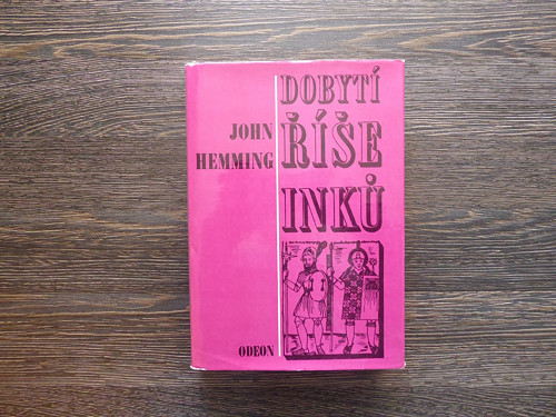 B187_ Dobytí říše Inků, J. Hemming, 1977