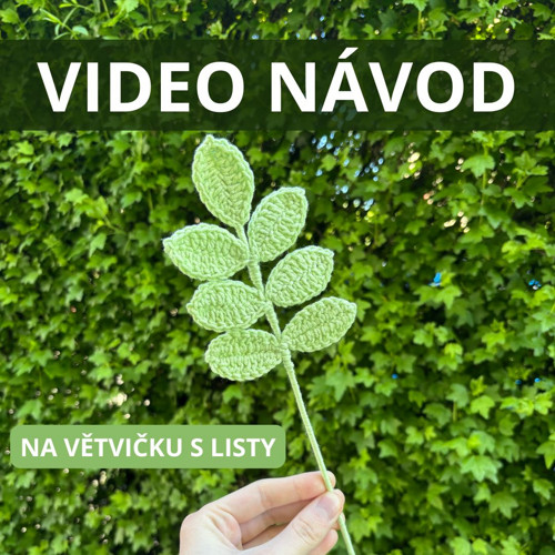 Video návod na háčkovanou větvičku s listy