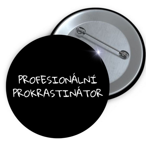 Placka button Prokrastinátor