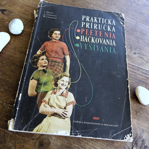 Praktická príručka pletenia, háčkovania, vyšívania