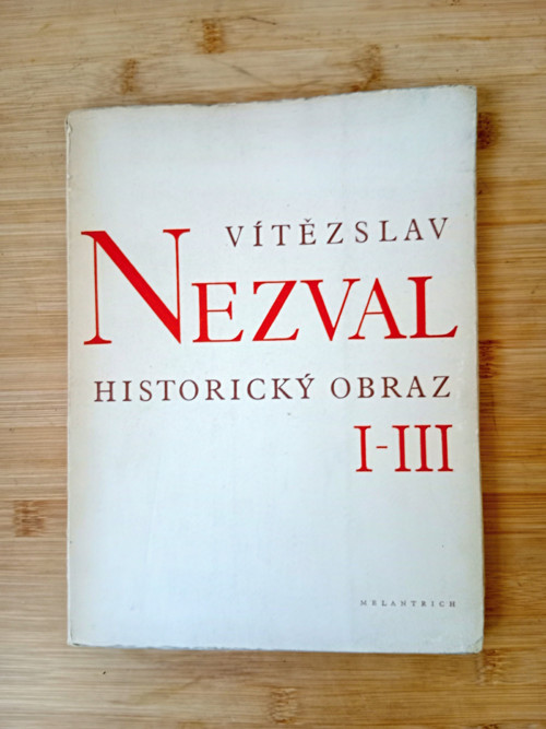 Vítěslav Nezval: Historický obraz I-III