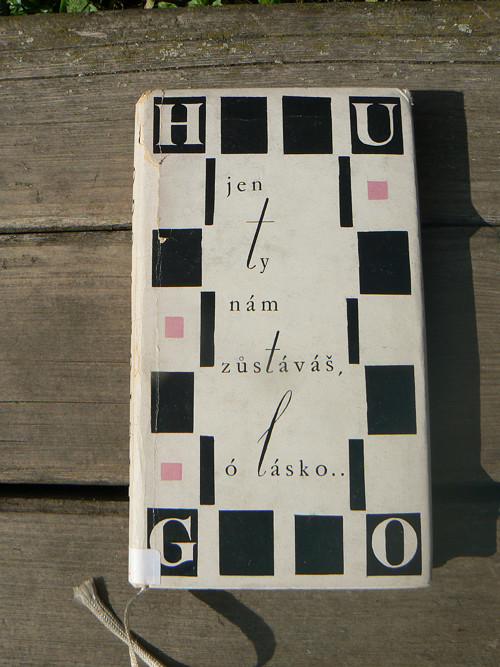 Jen ty nám zůstáváš, ó lásko - Viktor Hugo