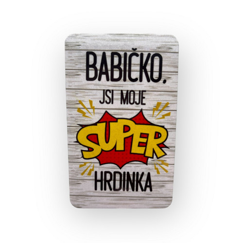 Magnet Babičko, jsi moje superhrdinka