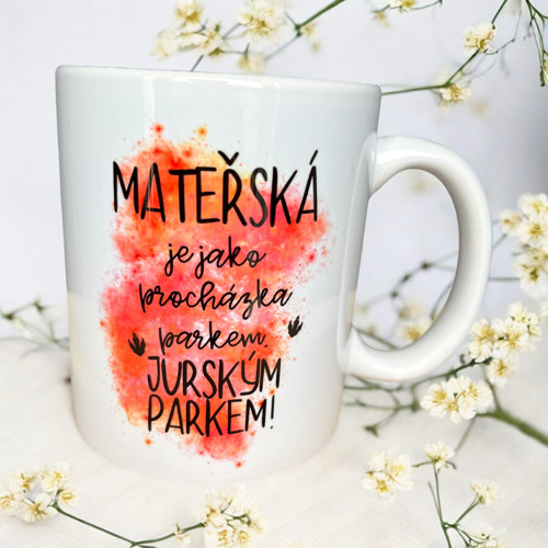 Hrnek '' Mateřská je jako procházka parkem! ''
