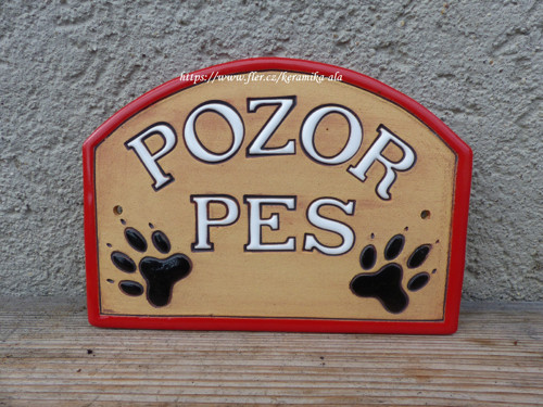 Keramická cedulka ,,POZOR PES" / NA OBJEDNÁVKU